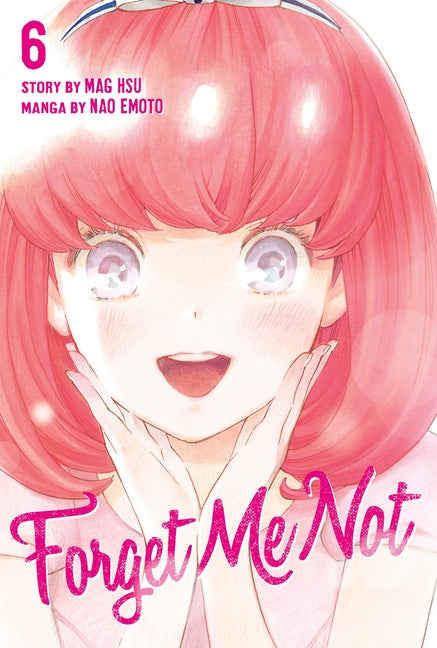 Forget Me Not, Volume 6 by Emoto, Nao