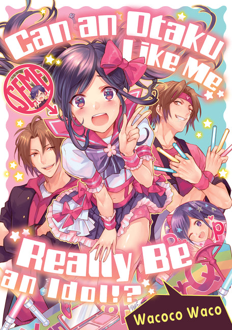 Can an Otaku Like Me Really Be an Idol? by Waco, Wacoco
