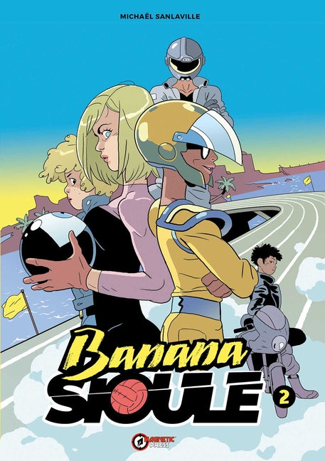 Banana Sioule Vol. 2: Soni by Sanlavaille, Michael