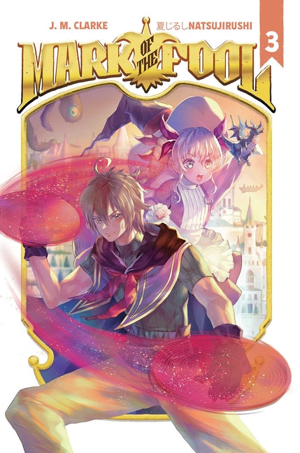 Mark of the Fool (Light Novel) Vol. 3 by Clarke, J. M.