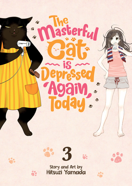 The Masterful Cat Is Depressed Again Today Vol. 3 by Yamada, Hitsuzi