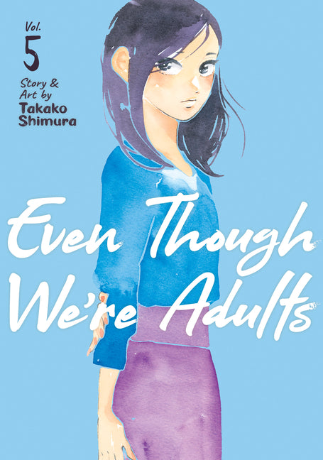 Even Though We're Adults Vol. 5 by Shimura, Takako