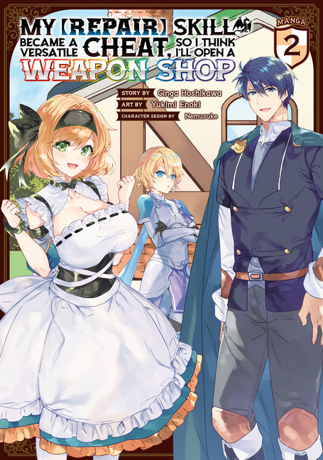 My [Repair] Skill Became a Versatile Cheat, So I Think I'll Open a Weapon Shop (Manga) Vol. 2 by Hoshikawa, Ginga