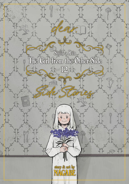 The Girl from the Other Side: Siúil, a Rún Vol. 12 - [Dear.] Side Stories by Nagabe