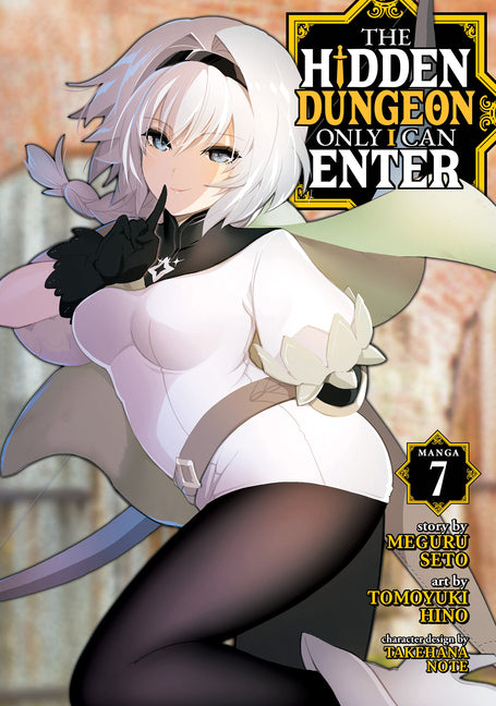 The Hidden Dungeon Only I Can Enter (Manga) Vol. 7 by Seto, Meguru