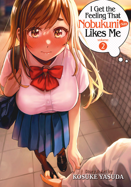 I Get the Feeling That Nobukuni-San Likes Me Vol. 2 by Yasuda, Kosuke