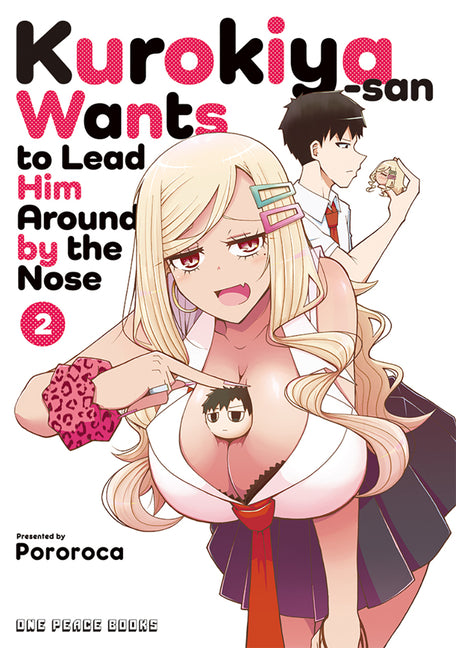 Kurokiya-San Wants to Lead Him Around by the Nose Volume 2 by Pororoca, Pororoca
