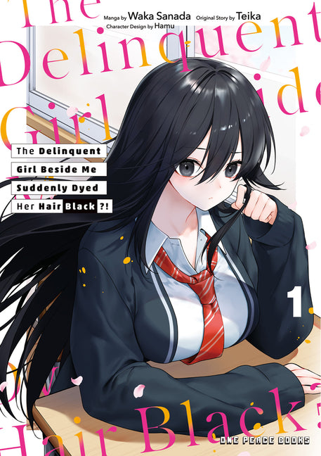The Delinquent Girl Beside Me Suddenly Dyed Her Hair Black Volume 1: Volume 1 by Sanda, Waka