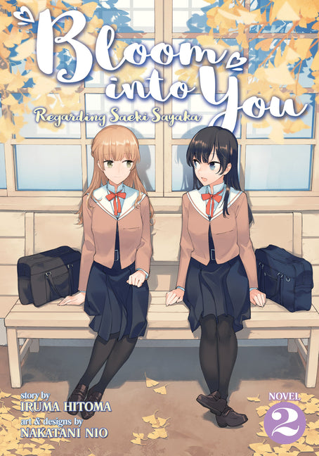 Bloom Into You (Light Novel): Regarding Saeki Sayaka Vol. 2 by Iruma, Hitoma