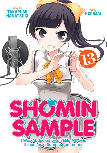 Shomin Sample: I Was Abducted by an Elite All-Girls School as a Sample Commoner Vol. 13 by Takafumi, Nanatsuki