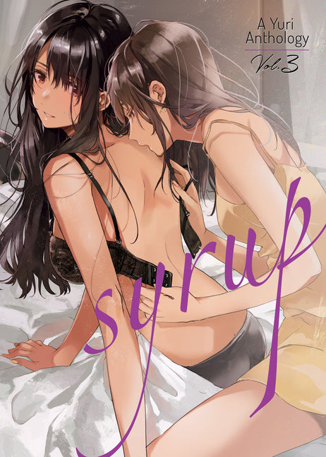 Syrup: A Yuri Anthology Vol. 3 by Morinaga, Milk