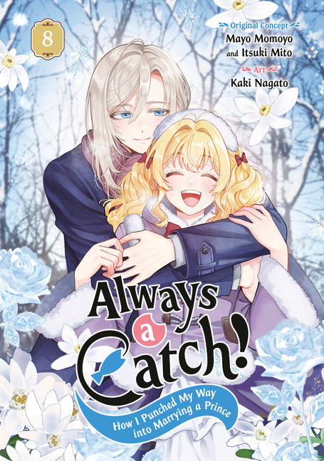 Always a Catch! 08: How I Punched My Way Into Marrying a Prince by Momoyo, Mayo