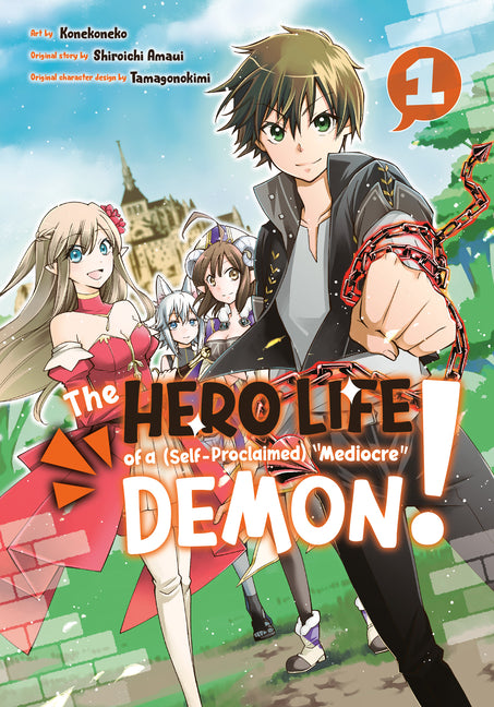 The Hero Life of a (Self-Proclaimed) Mediocre Demon! 1 by Amaui, Shiroichi
