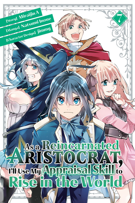 As a Reincarnated Aristocrat, I'll Use My Appraisal Skill to Rise in the World 7(manga) by Inoue, Natsumi