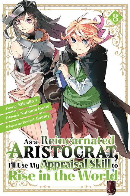 As a Reincarnated Aristocrat, I'll Use My Appraisal Skill to Rise in the World 8(manga) by Inoue, Natsumi