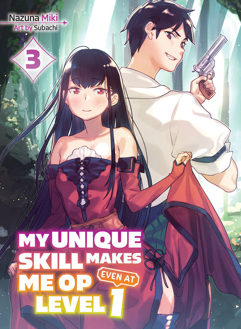 My Unique Skill Makes Me Op Even at Level 1 Vol 3 (Light Novel) by Miki, Nazuna
