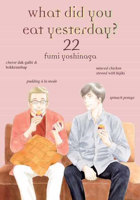 What Did You Eat Yesterday? 22 by Yoshinaga, Fumi