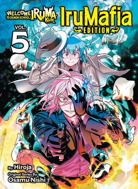Welcome to Demon School! Iruma-Kun: Irumafia Edition 5 by Nishi, Osamu