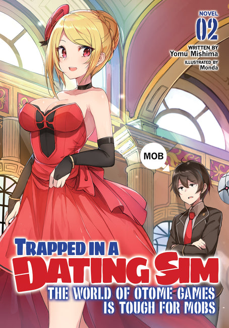 Trapped in a Dating Sim: The World of Otome Games Is Tough for Mobs (Light Novel) Vol. 2 by Mishima, Yomu