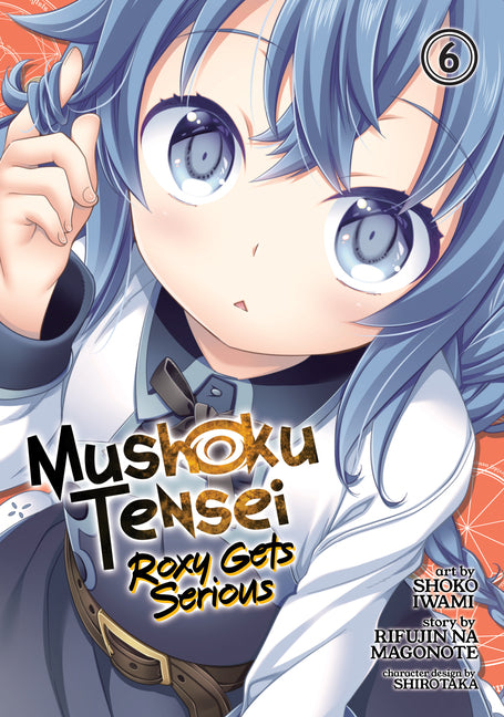 Mushoku Tensei: Roxy Gets Serious Vol. 6 by Magonote, Rifujin Na