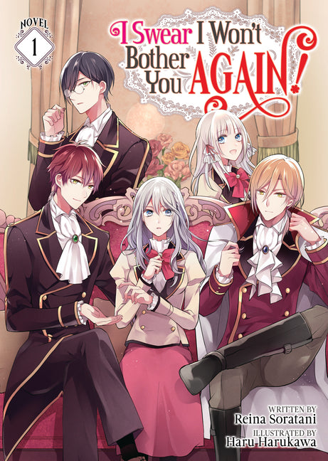 I Swear I Won't Bother You Again! (Light Novel) Vol. 1 by Soratani, Reina