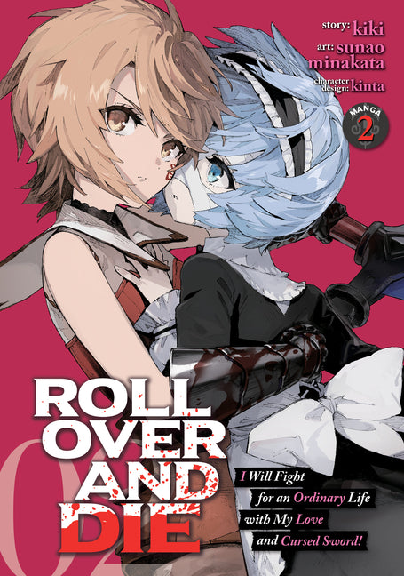Roll Over and Die: I Will Fight for an Ordinary Life with My Love and Cursed Sword! (Manga) Vol. 2 by Kiki