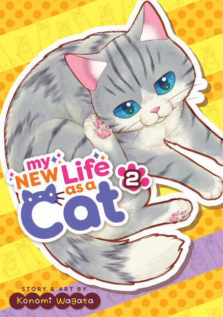 My New Life as a Cat Vol. 2 by Wagata, Konomi