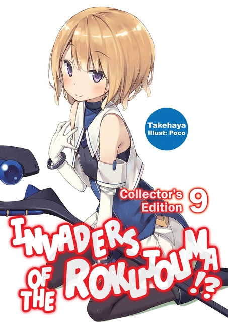 Invaders of the Rokujouma!? Collector's Edition 9 (Light Novel): Volume 9 by Takehaya