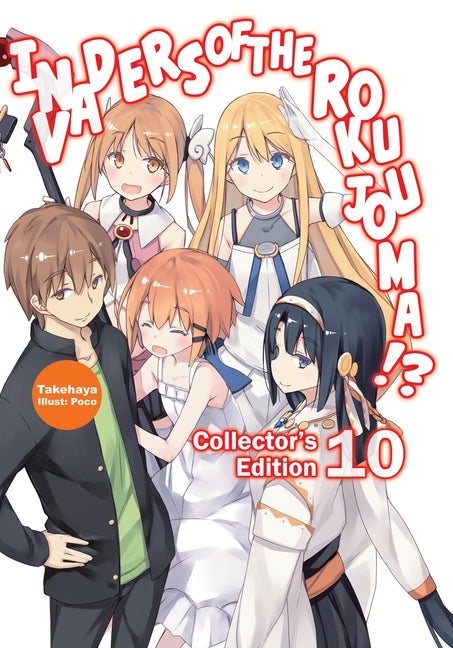 Invaders of the Rokujouma!? Collector's Edition 10 (Light Novel): Volume 10 by Takehaya
