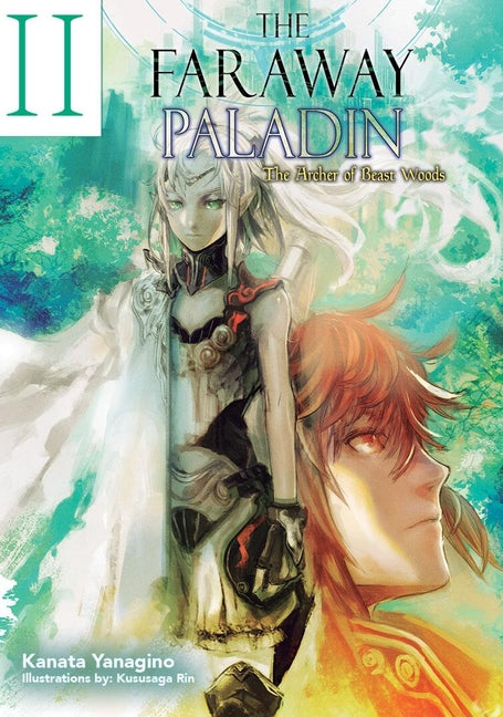 The Faraway Paladin: The Archer of Beast Woods (Light Novel): Volume 2 by Yanagino, Kanata