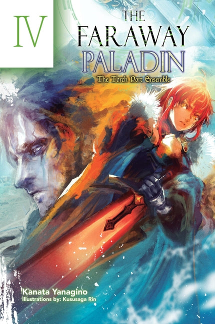The Faraway Paladin: The Torch Port Ensemble (Light Novel) by Yanagino, Kanata