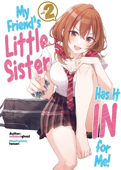 My Friend's Little Sister Has It in for Me! Volume 2 (Light Novel) by Mikawaghost