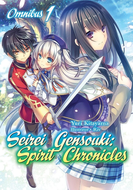 Seirei Gensouki: Spirit Chronicles: Omnibus 1 (Light Novel) by Kitayama, Yuri