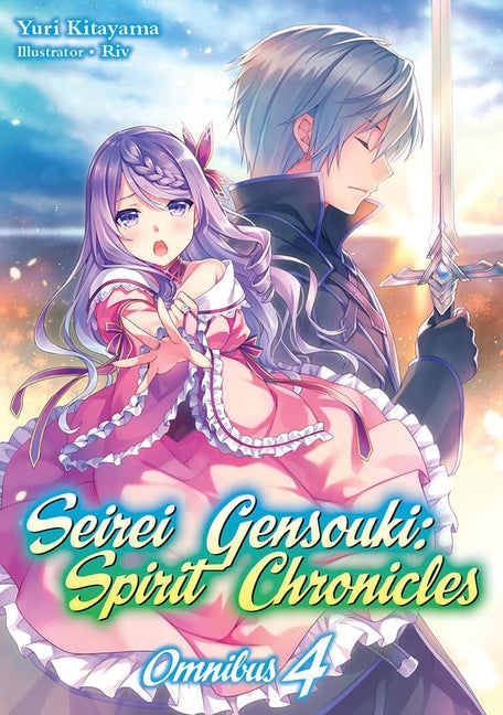 Seirei Gensouki: Spirit Chronicles: Omnibus 4 (Light Novel): Volume 4 by Kitayama, Yuri