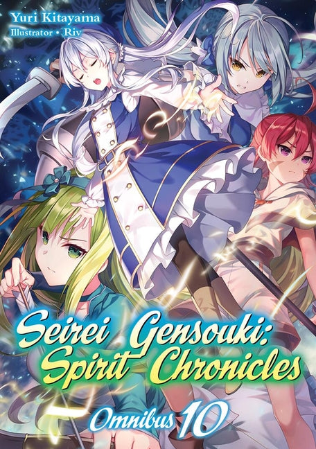 Seirei Gensouki: Spirit Chronicles: Omnibus 10 (Light Novel): Volume 10 by Kitayama, Yuri