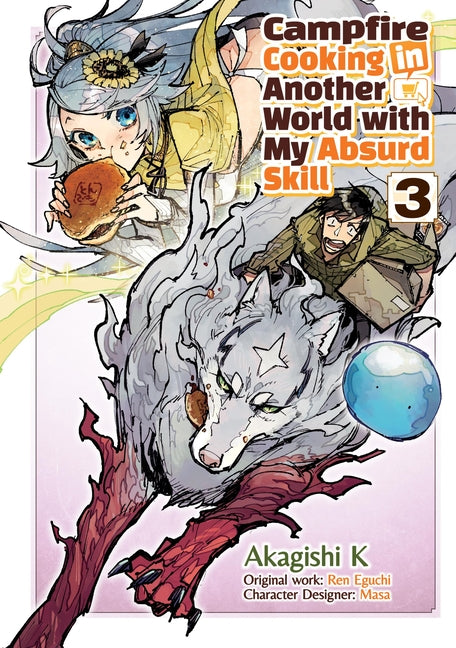 Campfire Cooking in Another World with My Absurd Skill: Volume 3 (Manga) by Eguchi, Ren