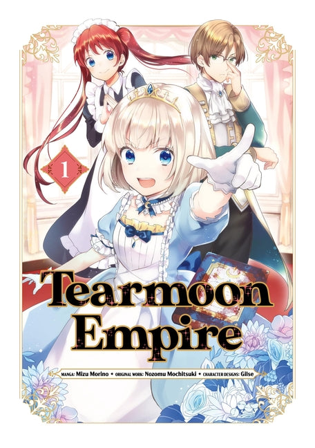 Tearmoon Empire (Manga) Volume 1: Volume 1 by Mochitsuki, Nozomu