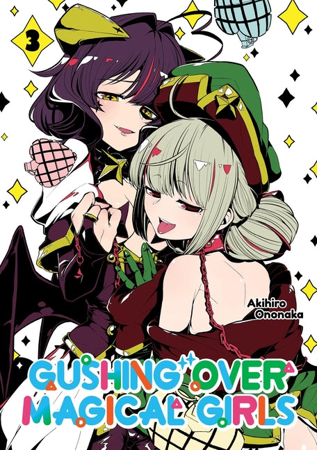 Gushing Over Magical Girls: Volume 3 (Manga) by Ononaka, Akihiro