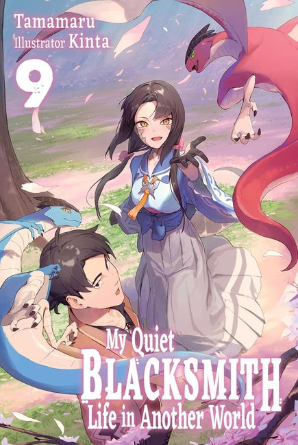 My Quiet Blacksmith Life in Another World: Volume 9 (Light Novel): Volume 9 by Tamamaru