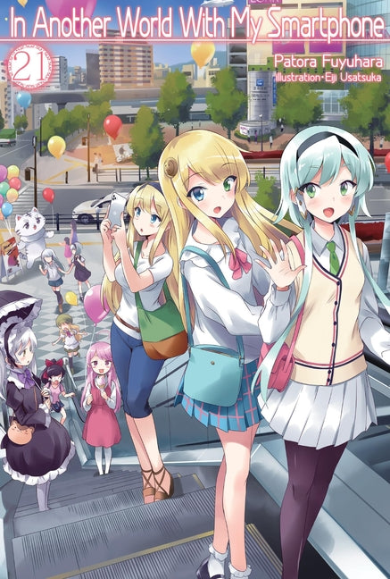 In Another World with My Smartphone: Volume 21 (Light Novel) by Fuyuhara, Patora