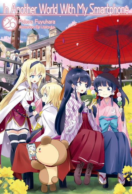 In Another World with My Smartphone: Volume 26 (Light Novel): Volume 26 by Fuyuhara, Patora