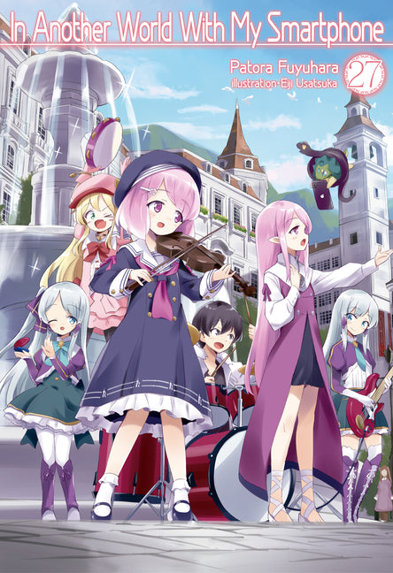 In Another World with My Smartphone: Volume 27 (Light Novel) by Fuyuhara, Patora