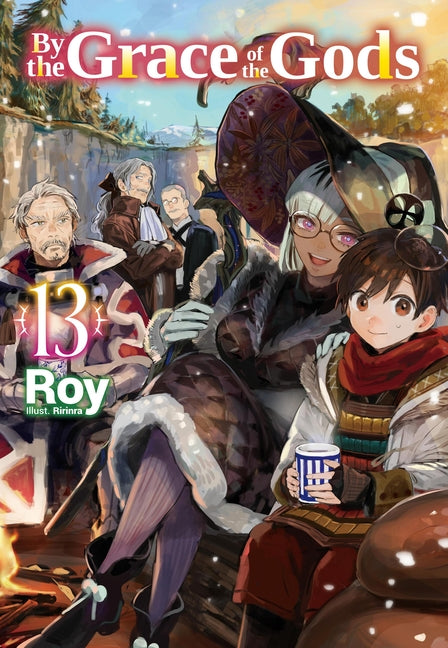 By the Grace of the Gods: Volume 13 (Light Novel) by Roy