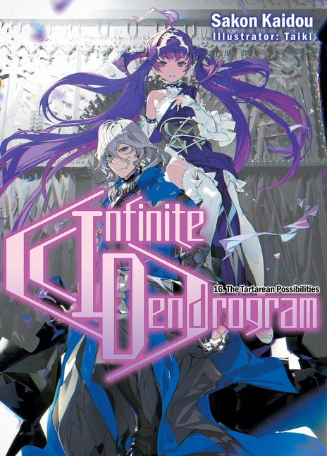 Infinite Dendrogram: Volume 16 (Light Novel): Volume 16 by Kaidou, Sakon