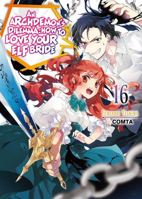 An Archdemon's Dilemma: How to Love Your Elf Bride: Volume 16 (Light Novel): Volume 16 by Teshima, Fuminori