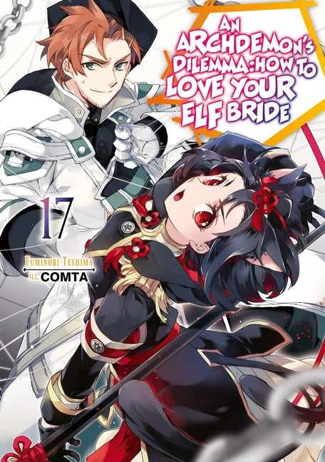An Archdemon's Dilemma: How to Love Your Elf Bride: Volume 17 (Light Novel) by Teshima, Fuminori