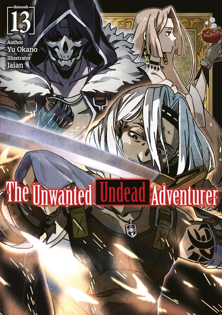 The Unwanted Undead Adventurer: Volume 13 (Light Novel) by Okano, Yu