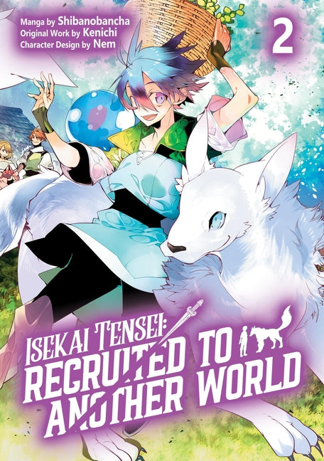 Isekai Tensei: Recruited to Another World: Volume 2 (Manga) by Kenichi