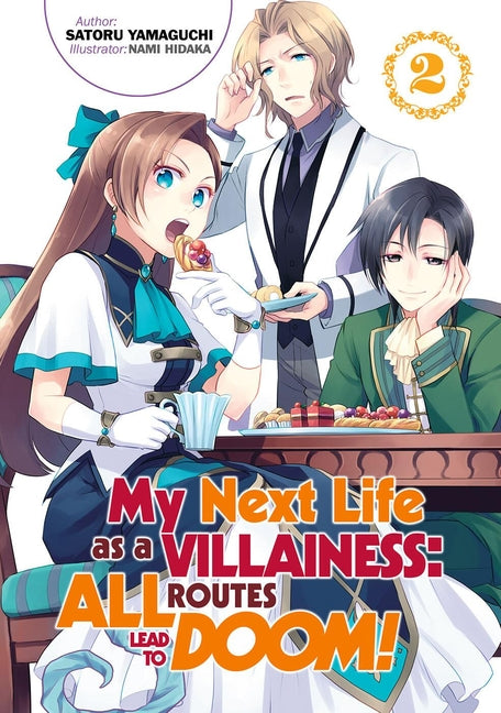 My Next Life as a Villainess: All Routes Lead to Doom! Volume 2 (Light Novel) by Yamaguchi, Satoru
