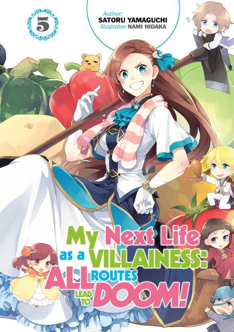 My Next Life as a Villainess: All Routes Lead to Doom! Volume 5 (Light Novel): Volume 5 by Yamaguchi, Satoru